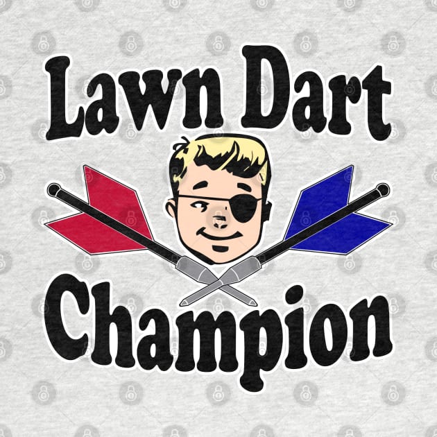 Lawn Dart Champion by AngryMongoAff